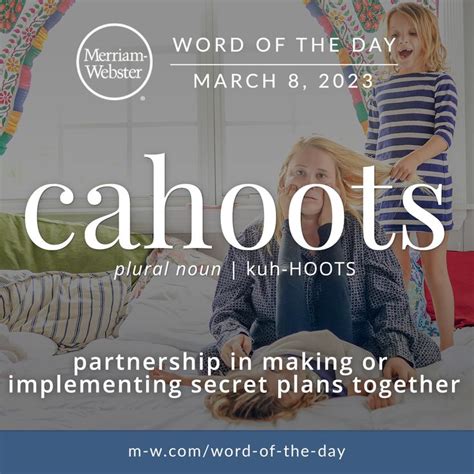 Word of the Day: Cahoots .